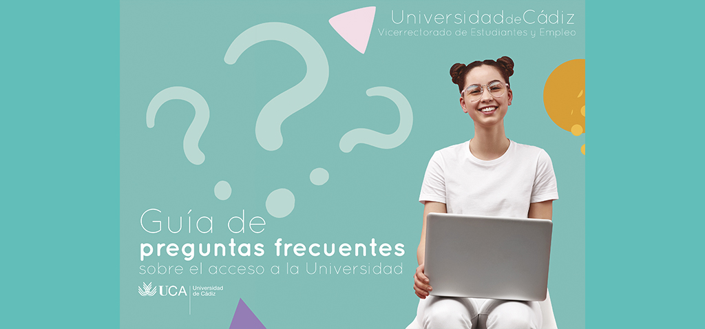 La UCA presenta una guía de Preguntas Frecuentes sobre el Acceso a la Universidad